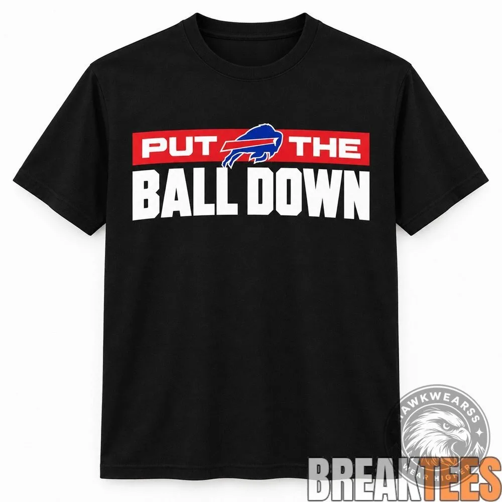 Buffalo Bills Put The Ball Down Graphic T-Shirt 6 Buffalo Bills Put The Ball Down Graphic T-Shirt