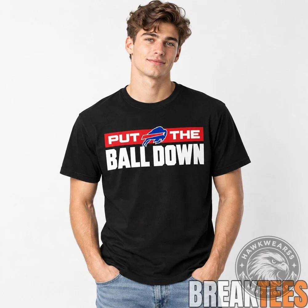 Buffalo Bills Put The Ball Down Graphic T-Shirt 7 Buffalo Bills Put The Ball Down Graphic T-Shirt
